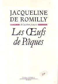 Les oeufs de Pâques - Jacqueline De Romilly
