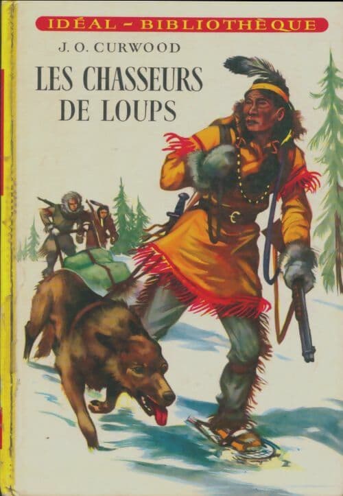 Les chasseurs de loups - James Oliver Curwood