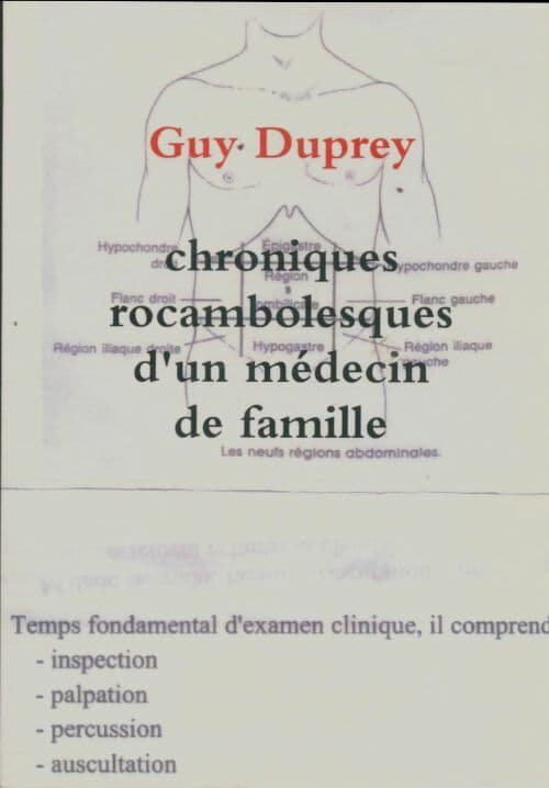 Chroniques rocambolesques d'un médecin de famille - Guy Duprey