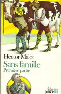 Sans famille Tome I - Hector Malot