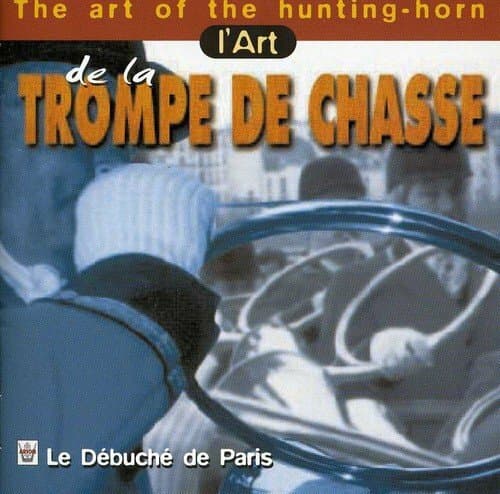 L'Art de la trompe de chasse - Compilation